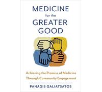 Panagis Galiatsatos Medicine for the Greater Good (Tascabile)