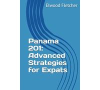 Panama 201: Advanced Strategies for Expats