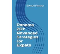 Panama 201: Advanced Strategies for Expats