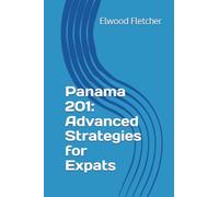 Panama 201: Advanced Strategies for Expats: 3