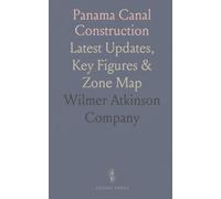 Panama Canal Construction: Latest Updates, Key Figures & Zone Map