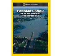 Panama Canal: The Brave Who Built the Impossible (DVD)