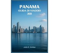 PANAMA GUIDA DI VIAGGIO 2026
