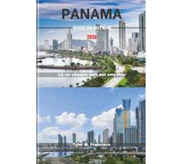 PANAMA GUIDE DE VOYAGE 2026: Là où chaque nuit est une fête