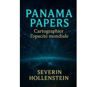 Panama Papers: Cartographier l’opacité mondiale