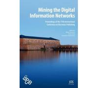 Panayiota Polydoratou Mining the Digital Information Networks (Tascabile)