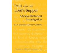 Panayotis Coutsoumpos Paul and the Lord's Supper (Tascabile)