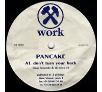 PANCAKE - PANCAKE / DON'T TURN YOUR BACK
