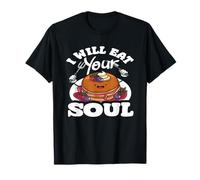 Pancakes I Will Eat Your Soul Divertente Umorismo Maglietta
