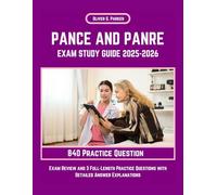 PANCE AND PANRE EXAM STUDY GUIDE 2025-2026: Exam Review and 3 Full-Length Practice Questions with Detailed Answer Explanations