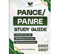PANCE/PANRE Study Guide 2026/2027: Master 500+ Practice Questions, High-Yield Concepts, and Full-Length Simulated Exam with Detailed Rationales - Fully Aligned with NCCPA Blueprint for Success