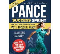 PANCE PANRE Study Guide: Become a Certified Physician Assistant with Full-Length Mock Exams, Realistic Practice Questions, & Detailed Answers for PANCE Mastery