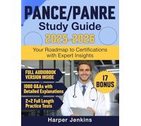 PANCE/PANRE Study Guide: Your Roadmap to Certifications with Expert Insights and 1080 Q&As with Detailed Explanations (2+2 Full Length Practice Tests)