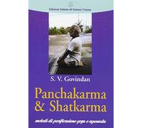 Panchakarma e shatkarma. Metodi di purificazione yoga e ayurveda