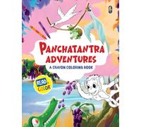 Panchatantra Adventures - A Crayon Coloring Book: Panchatantra Adventures: A crayon coloring book | Color Classic Indian Fables, Wise Animal Tales & ... Creativity, Learning, Focus & Fun | Ages 5+