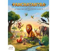 Panchatantra Stories: Timeless Animal Tales with Moral Lessons for Kids