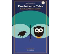 Panchatantra Tales: Of Crows and Owl- My Retelling