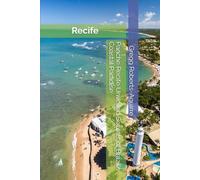 Panche Recife Unveiled Secrets of Brazil's Coastal Paradise: Recife with Panache: 20