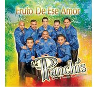 Panchis De Tierra Caliente - Fruto De Ese Amor