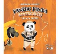 Pancho Panda esploramondo vola in Africa. Ediz. a colori