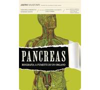 PANCREAS - BIOGRAFIA A FUMETTI - MORETTI VERONICA, RATTI STEFANO, CUCCHETTI