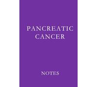 Pancreatic Cancer Notes: Support Journal for Treatment Notes, Medical Appointments, and Daily Reflections