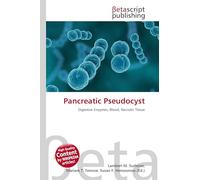 Pancreatic Pseudocyst: Digestive Enzymes, Blood, Necrotic Tissue