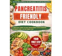 PANCREATITIS-FRIENDLY DIET COOKBOOK: A Practical Guide To Daily Management With Essential Nutrients And A 60-Day Meal Plan
