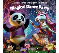 Panda and Unicorn’s Magical Dance Party: A Classic Panda and Unicorn Adventure