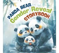 Panda Bear Gender Reveal Storybook: (Boy Panda Bear) A Faith Based Storybook for Baby Reveal Parties or Baby Showers, New Baby Boy Storybook, 8.5 X 8.5 Paperback 30 Pages