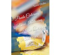 Panda Coloring Book: Relaxing and Fun Designs for All Ages: 30 Beautiful Panda Illustrations to Spark Creativity and Relieve Stress
