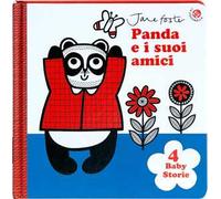 Panda e i suoi amici. Le prime storie del bebè. Ediz. illustrata