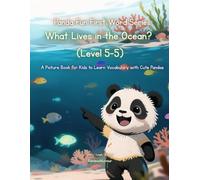 Panda Fun First Words Series: What Lives in the Ocean? (Level 5-5): A Picture Book for Kids to Learn Vocabulary with Cute Pandas