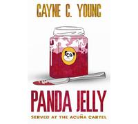 Panda Jelly Served at the Acuña Cartel: A Jett Turner Misadventure: Book #2