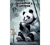 Panda Journal - “Pessimist’s Notepad” with Percy the Pessimistic Panda: Grump-spirations, a 120 lined pages each with Percy in the corner.