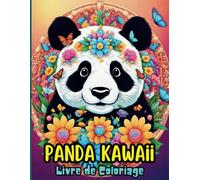 PANDA KAWAII Livre de Coloriage: Cahier d'activités plus de 50 magnifiques dessins de Pandas à colorier | Variété de styles, difficulté progressive | Idée de cadeau pour Noël ou Anniversaire