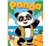 Panda Libro de Colorear para Niños: Un Divertido y Relajante Libro de Colorear de Pandas para Niños y Niñas de 4 a 8 Años