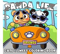 Panda Life Coloring Book: Cute Coloring Pages with Happy Bear Friends in Joyful Moments & Lazy Days Adorable Designs for Kids, Adults Fun Creativity