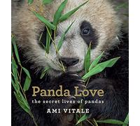 Panda Love: The secret lives of pandas