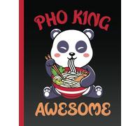 Panda Notebook: Cute Kawaii Pho King Awesome Ramen Noodle Notebook | 7.5" x 9.25" College-Ruled Funny & Sarcastic Bear Journal with 120 White Pages for Teens and Adults | Cute Gag Gift Collection