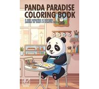 Panda Paradise Coloring Book: A cute collection of adorable pandas for hours of creative fun