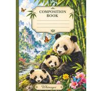Panda Paradise Composition Book: Lined Journal Featuring Giant Pandas, Bamboo Forests, and Misty Mountain Scenery | 120 College Ruled Pages