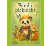Panda picknickt: Ein fröhliches Wald-Abenteuer für Kinder ab 3 Jahren