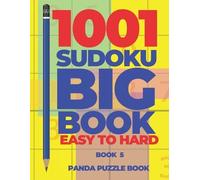 Panda Puzzle Book 1001 Sudoku Big Book Easy To Hard - Book 5 (Tascabile)