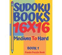 Panda Puzzle Book Sudoku Books 16 x 16 - Medium To Hard - Book 1 (Tascabile)
