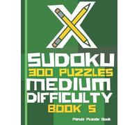 Panda Puzzle Book X Sudoku - 300 Puzzles Medium Difficulty - Book 5 (Tascabile)