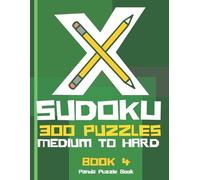 Panda Puzzle Book X Sudoku - 300 Puzzles Medium to Hard - Book 4 (Tascabile)