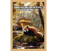 Panda rojo que vive en Kioto: Historia del Wabi-Sabi