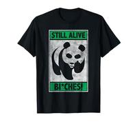 Panda Still Alive Bitches - Design divertente per proteggere gli animali Maglietta