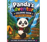 Panda's Adventure Coloring Book for Kids Ages 4-8: 40 Cute and Easy Panda Coloring Pages Featuring Camping, Canoeing, Hiking, Fishing, Treehouses, Nature Adventures, and Outdoor Fun